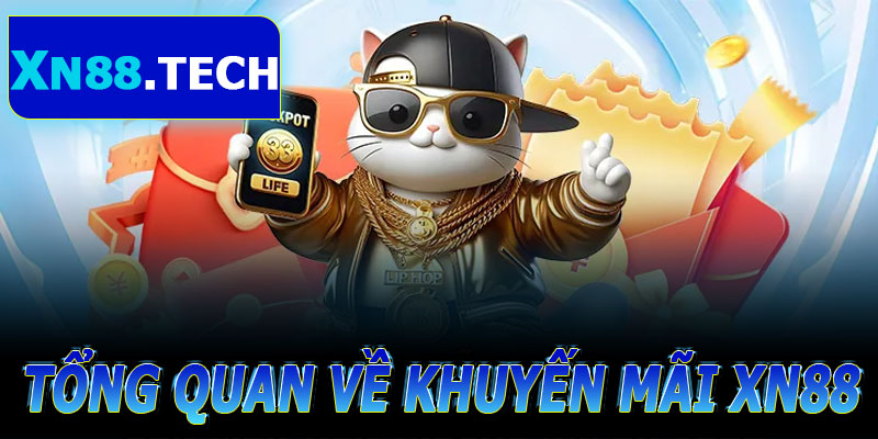 Tổng Quan Về Khuyến Mãi XN88
